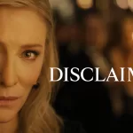 “Disclaimer” – De tirar o fôlego do primeiro ao último minuto